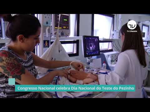 Congresso Nacional celebra Dia Nacional do Teste do Pezinho – 11/06/21