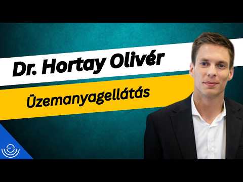 Pirkadat: Dr. Hortay Olivér – Üzemanyagellátás