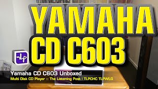 Video thumbnail for Yamaha CD-C603 CD Player UnBoxed | The Listening Post | TLPCHC TLPWLG by The Listening Post Christchurch | TLPCHC