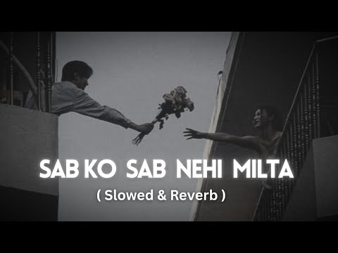 Nehi Milta - Bayaan | Slowed & Reverb | Jisko Jo Bhi Milta Hai | Mir Fazly Rabby