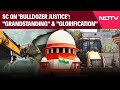 supreme court latest news sc on bulldozer justice