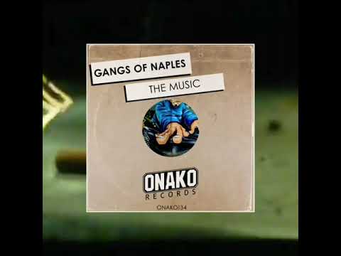 Gangs Of Naples - The Music (Onako Records)