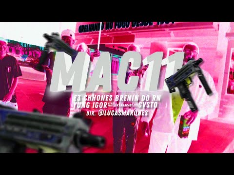 4.CHHONES, GVSTO - “MAC-11” feat. E3, YUNG IGOR, BRENIN RN [dir. @lucasmarqhes]