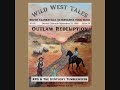 Outlaw Redemption the Podcast (a western, folk, rock opera) Chapter 1/Sunrise on the Farm