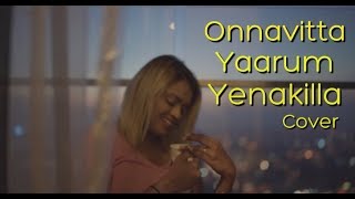 ONNAVITTA YAARUM YENEKILLA - SEEMARAJA I Song Cover I By Kasthuri I D Imman