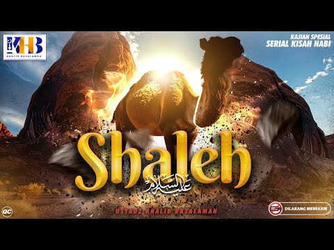 Kisah Nabi-Nabi #6 : Shaleh عَلَیهِ‌ السَّلام | Khalid Basalamah