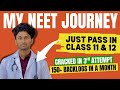 Just PASS MARK In 12th എന്റെ NEET JOURNEY Attempted 3 Times Studied In Both Xylem Brillian