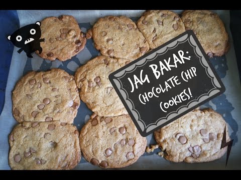 Jag bakar: Chocolate Chip Cookies!