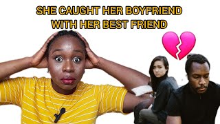 SHOCKING!She Sent Her BOYFRIEND ABROAD And He Had S3X With Her BEST FRIEND .