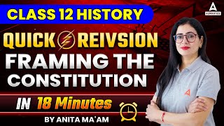 Framing the Constitution Quick Revision & Mind Maps🔥🔥 | Class 12 History By Anita ma'am
