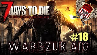 Neue Mod neues Glück | War3zuk | #18 | 7 Days to Die Let's Play German