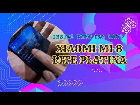 How To Install TWRP and ROOT Xiaomi Mi 8 Lite Platina With Magisk Update