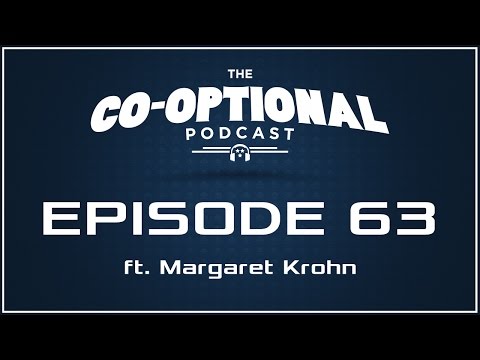 The Co-Optional Podcast Ep. 63 ft. Margaret Krohn [strong language] - Jan 15, 2015