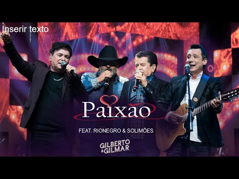 Paixão - Gilberto e Gilmar