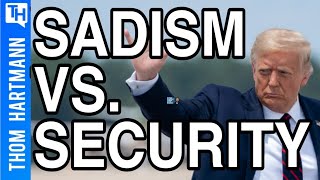 Sadism Over Security: Trump's Sick Choice Revealed!