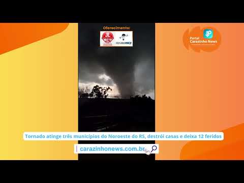 Tornado atinge três municípios do Noroeste do RS, destrói casas e deixa 12 feridos