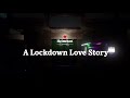 Heineken A Lockdown Love Story