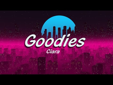 Ciara - Goodies ft. Petey Pablo (Lyrics)