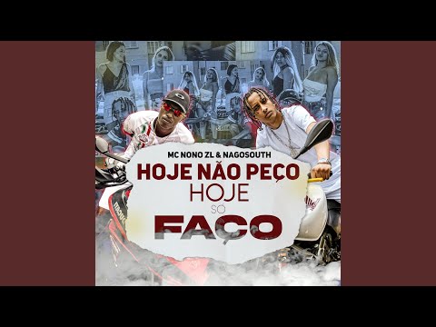 Hoje Não Peço Hoje Só Faço (feat. Nagosouth)