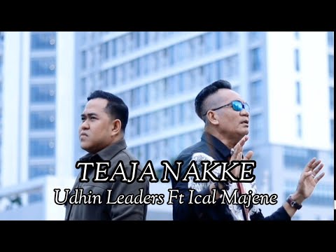 TEAJA NAKKE Udhin leaders Ft Ical Majene