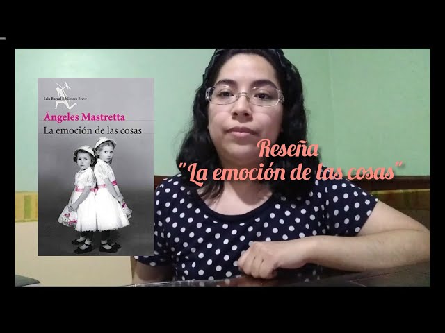 Vídeo relacionado con La emoción de las cosas (Novela)