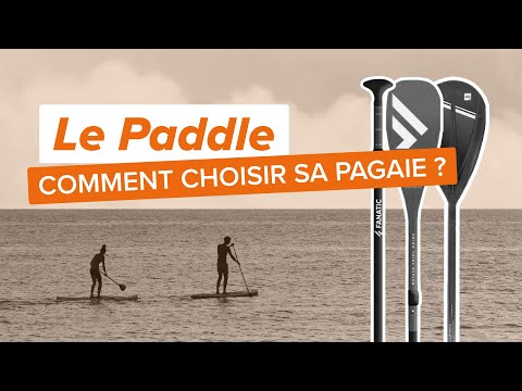 Nos 3 conseils pour choisir sa pagaie de paddle