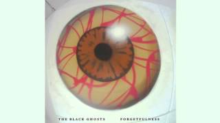 The Black Ghosts - Forgetfulness (Fake Blood Remix)