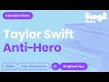 Taylor Swift - Anti-Hero (Karaoke Piano)