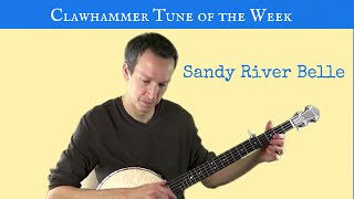 Clawhammer Banjo: Tune (and Tab) of the Week - "Sandy River Belle"