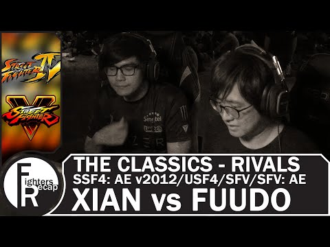 THE CLASSICS - RIVALS | XIAN vs FUUDO(SSF4: AE v2012/USF4/SFV/SFV: AE)