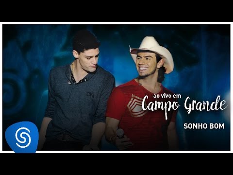 Munhoz e Mariano | Sonho Bom (DVD Ao Vivo em Campo Grande Vol.1)
