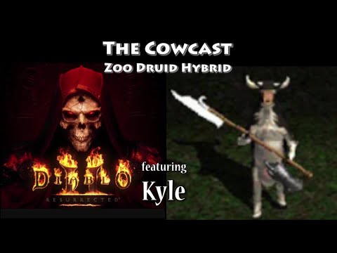 The Cowcast ft. Kyle NEW Zoo Druid Werebear Hybrid Build Showcase Episode 2 Diablo 2 Resurrected