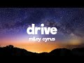 Miley Cyrus - Drive (Lyrics)