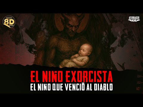 The Boy Exorcist: The Story of the Boy Who Defeated the Devil