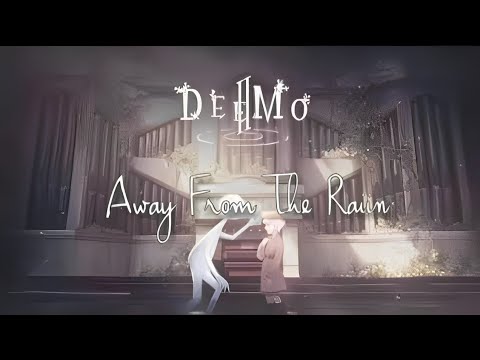 DEEMO 2 || Concept Music -_ Away from the Rain ||