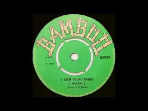 C. Marshall - I need your loving