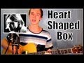 Heart Shaped Box - Nirvana | Acoustic Cover 