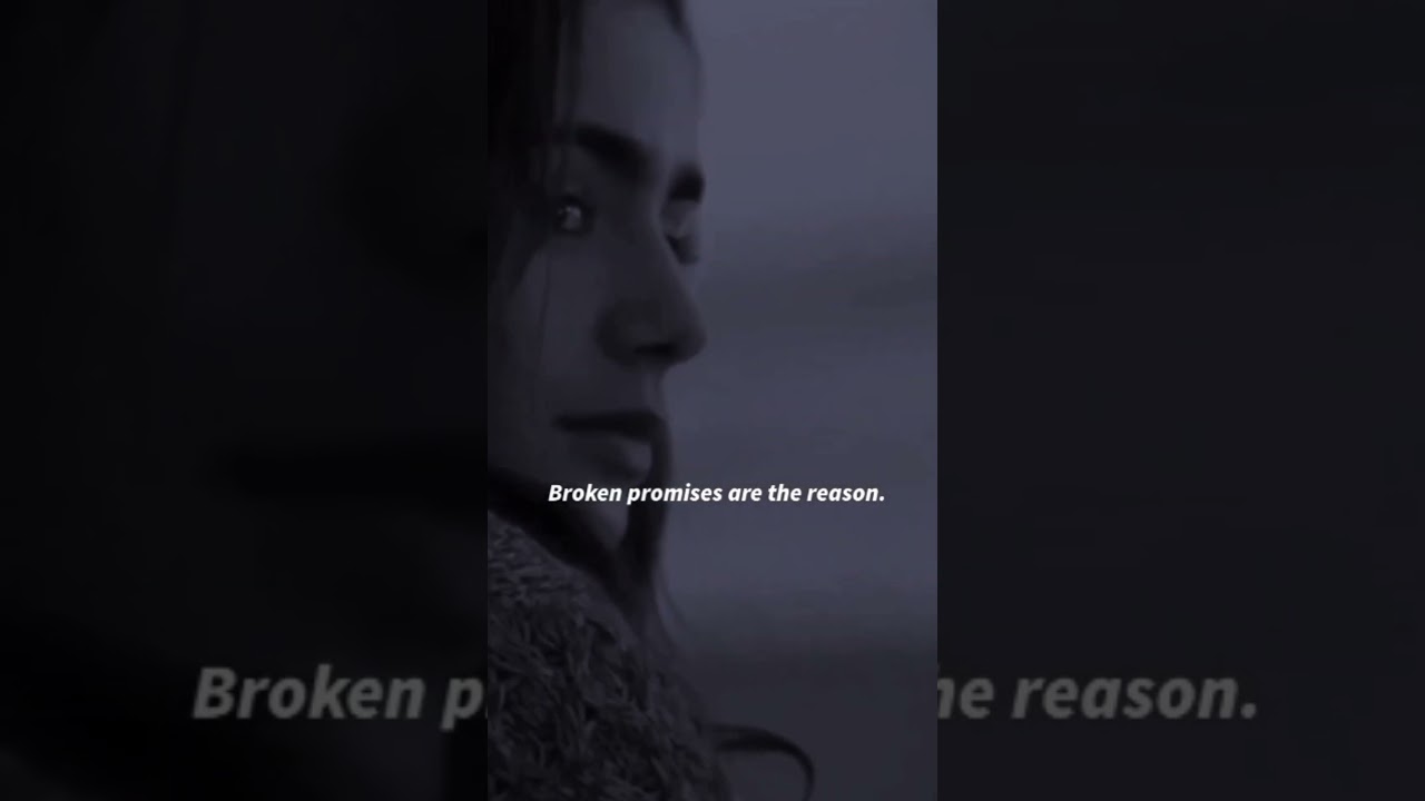 Broken promises are the reason🙃💔🥀#shorts#aestheticquotes