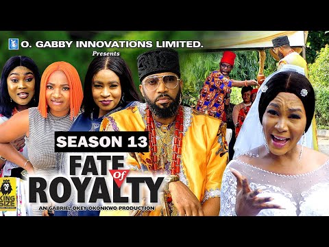 FATE OF ROYALTY (SEASON 13){TRENDING NEW NIGERIA  MOVIE}-2023 LATEST NIGERIAN NOLLYWOOD MOVIE