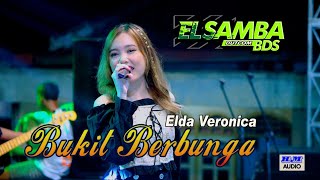 Download lagu BUKIT BERBUNGA//ELDA VERONICA//ELSAMBA DutCom BDS LIVE KARANG REJO mp3