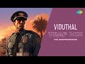 Viduthal Trap Mix Anweshippin Kandethum Santhosh Narayanan Dhee OfRO The Independeners