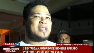 Se entrega a las autoridades hombre buscado por triple asesinato en La Vega