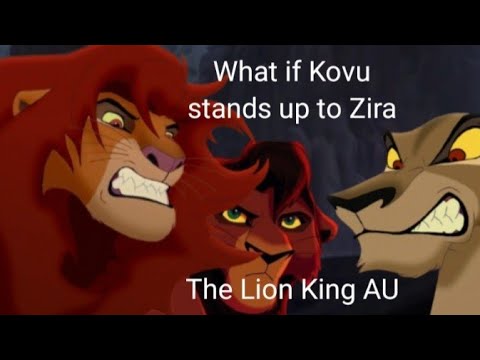 What if Kovu stand up Zira | Part 1 Zira fights Simba, Kovus past (TLK  AU)