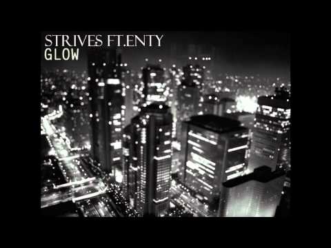 Strives ft. Enty | Glow | Eccentric Minded | Prod. Snire Oner