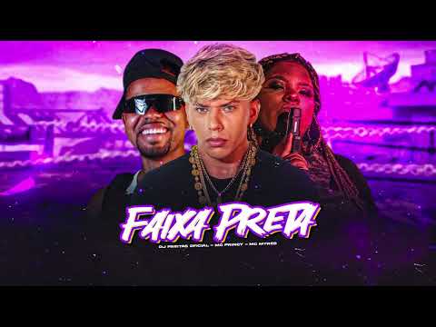 Faixa Preta - Mc Princy, Mc Myres, Dj Freitas 