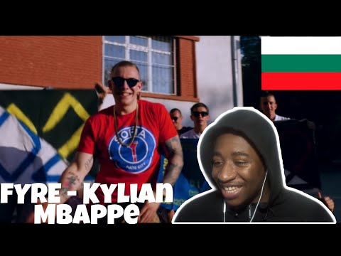 ENGLISH GUY REACTS TO BULGARIAN RAP (FYRE - Kylian Mbappé)