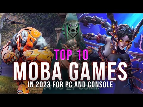 The 10 Best MOBA Games In 2023 For PC And Console