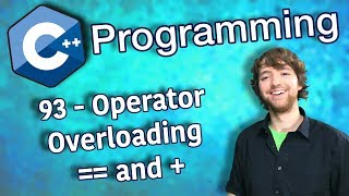 Download the video "C++ Programming Tutorial 93 - Operator Overloading == and +"