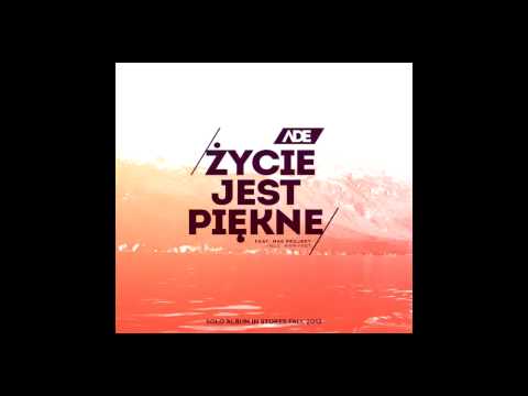 AdE - Życie Jest Piękne (feat. MAS Projekt) muz. Manifest