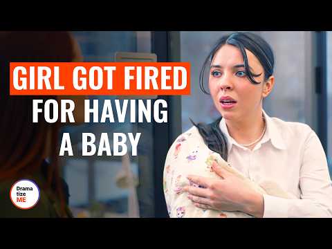 Girl Got Fired For Having A Baby | @DramatizeMe